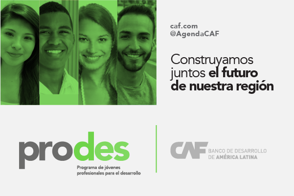 CAF ofrece oportunidades de empleo para jóvenes comprometidos con el desarrollo de América Latina