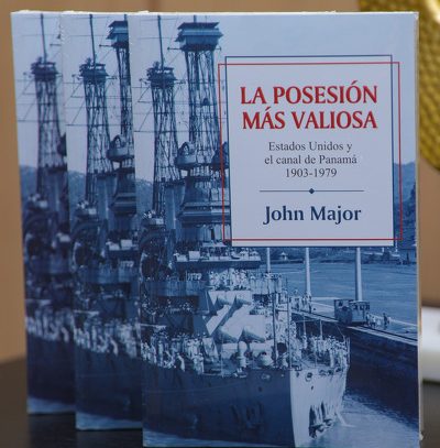 “La posesión más valiosa”, el libro que retrae la historia entre EE.UU y el Canal de Panamá